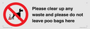please-clear-up-any-waste-and-please-do-not-leave-poo-bags-here~
